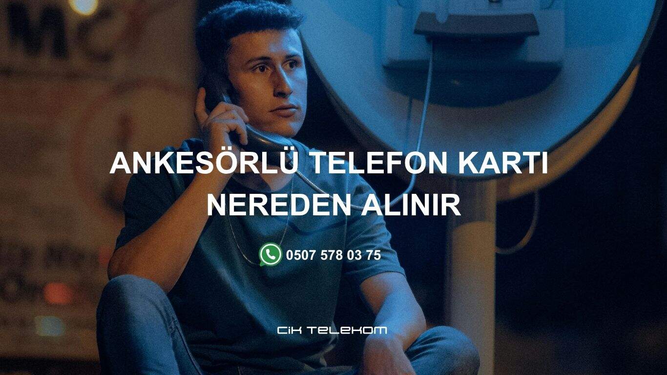 Ankesörlü Telefon Kartı Nereden Alınır