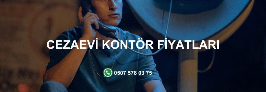 Cezaevi Kontör Fiyatları