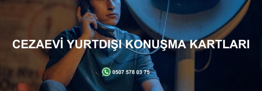Cezaevi Yurtdışı Konuşma Kartları