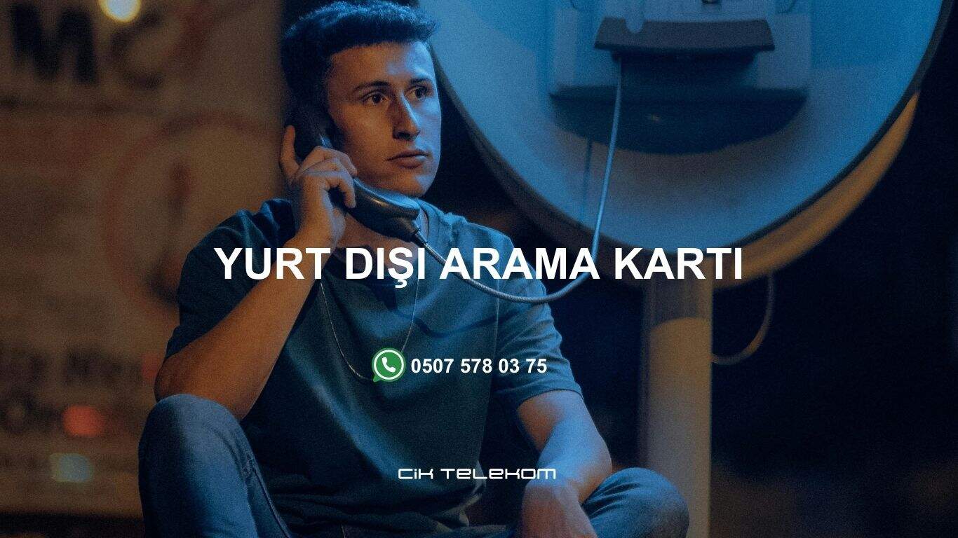 Yurt Dışı Arama Kartı