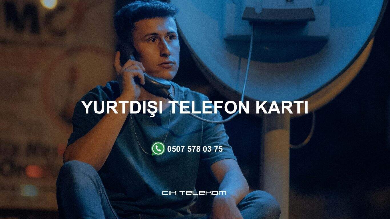 Yurtdışı Telefon Kartı