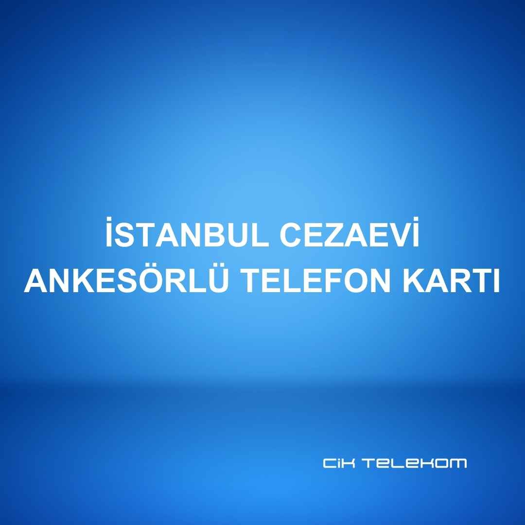 İstanbul Cezaevi Ankesörlü Telefon Kartı - CİK TELEKOM